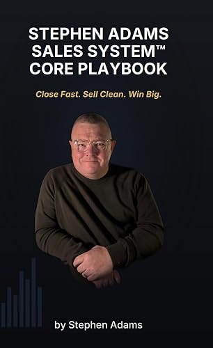 STEPHEN ADAMS SALES SYSTEM Core Playbook cover